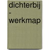 Dichterbij - Werkmap by Vrouwke Klapwijk