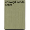Eeuwigdurende schat by Detmar