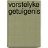Vorstelyke getuigenis