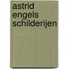 Astrid Engels Schilderijen door Arno Engels