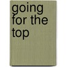 Going for the Top by R. Naar