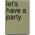 Let's have a party