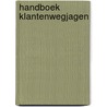 Handboek Klantenwegjagen by G. Thys