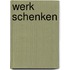 Werk schenken