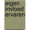 Eigen invloed ervaren door R. van Burgsteden