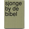 Sjonge by de bibel by Smilde