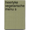 Heerlyke vegetarische menu s door Prof. Dr. Leo Stevens