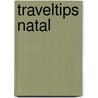 Traveltips Natal door W. Schmidt