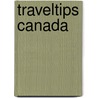 Traveltips Canada by W. Schmidt