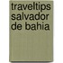 Traveltips Salvador de Bahia