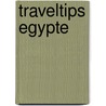 Traveltips Egypte door W. Schmidt