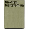 Traveltips Fuerteventura door W. Schmidt