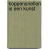 Koppensnellen is een kunst door T. Plamind