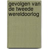 Gevolgen van de Tweede Wereldoorlog by H. Oude Elberink