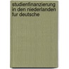 Studienfinanzierung in den Niederlanden fur Deutsche door Onbekend