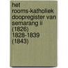 Het Rooms-Katholiek doopregister van Semarang II (1826) 1828-1839 (1843) by P.A. Christiaans