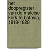 Het doopregister van de Maleise Kerk te Batavia, 1818-1828 by P.A. Christiaans