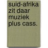 Suid-afrika zit daar muziek plus cass. door Linkels