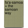 Fa'a-Samoa = The Samoan way by A. Linkels