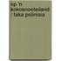 Op 'n kokosnooteiland / Faka Polinisia