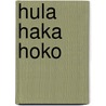 Hula Haka Hoko by L. Linkels