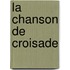 La chanson de croisade
