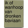 Ik of wanhoop van dronken baviaan door T. Zaadnoordijk