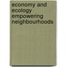 Economy and ecology empowering neighbourhoods by Unknown