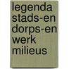 Legenda stads-en dorps-en werk milieus door T. Broekmans