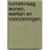 Ruimetvraag wonen, werken en voorzieningen by L. Mattemaker