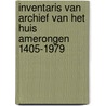 Inventaris van archief van het huis Amerongen 1405-1979 door E.P. de Booy