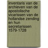 Inventaris van de archieven van de apostolische vicarissen van de Hollandse zending en hun secretarissen 1579-1728 door J. Bruggeman