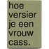 Hoe versier je een vrouw cass.