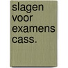 Slagen voor examens cass. door Arie van der Wal
