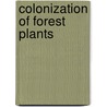 Colonization of forest plants door C.J. Grashof-Bokdam