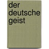 Der deutsche Geist by Mieke Mosmuller