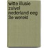 Witte illusie zuivel nederland eeg 3e wereld