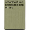 Schoolbesturen beleidsdeel bao en vso by Renkema