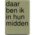 Daar ben ik in hun midden