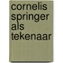 Cornelis springer als tekenaar