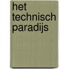 Het technisch paradijs door R. Oldenziel