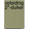 Opleiding 2*-Duiker by Unknown