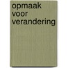 Opmaak voor verandering door P. Swart