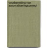 Voorbereiding van automatiseringsproject door Ariens