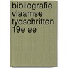 Bibliografie vlaamse tydschriften 19e ee by Deprez