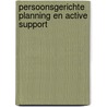 Persoonsgerichte planning en Active Support by R. Geus
