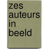 Zes auteurs in beeld door Swert