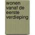 Wonen vanaf de eerste verdieping