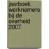 Jaarboek werknemers bij de overheid 2007
