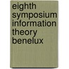 Eighth symposium information theory benelux by Unknown
